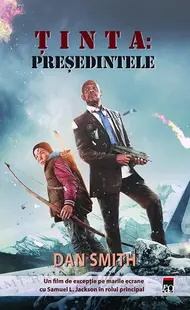 Ţinta: Preşedintele - Hardcover - Daniel Smith