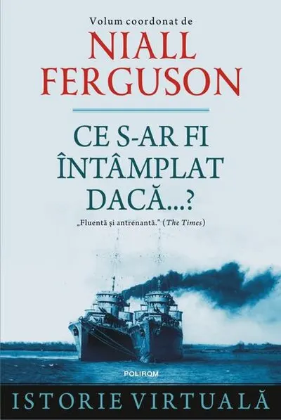 Ce s-ar fi întâmplat dacă...? - Paperback brosat - Niall Ferguson