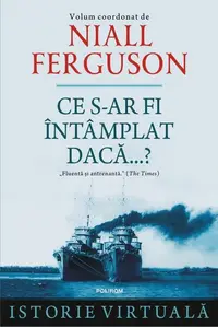 Ce s-ar fi întâmplat dacă...? - Paperback brosat - Niall Ferguson