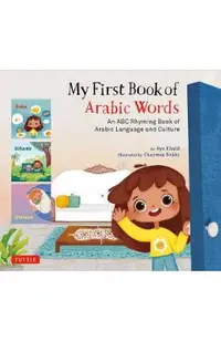 My First Book of Arabic Words: An ABC Rhyming Book of Arabic Language and Culture