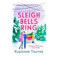 Sleigh Bells Ring, Raeanne Thayne