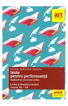 Teste pentru performanta la olimpiade si concursuri scolare - Clasele 7-8 - Limba si literatura romana 2018