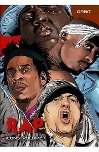 Orbit: RAP Icons: Tupac Shaur, The Notorious B.I.G., Jay-Z and Eminem