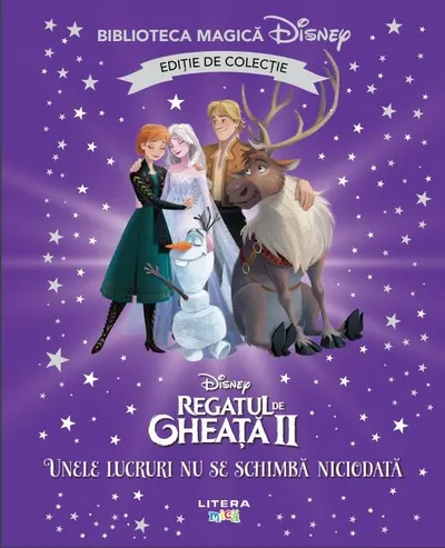 Regatul de gheata II. Unele lucruri nu se schimba niciodata. Disney. Biblioteca magica. Editie de colectie
