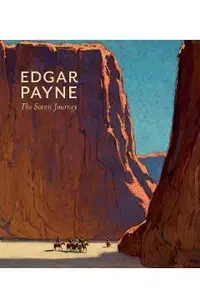 Edgar Payne: The Scenic Journey
