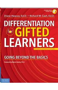 Differentiation for Gifted Learners: Going Beyond the Basics