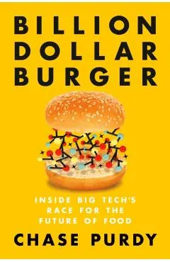 Billion Dollar Burger: Inside Big Tech's Race for the Future of Food
