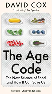 The Age Code: The New Science of Food and How It Can Save Us