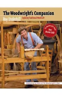 Woodwright's Companion: Exploring Traditional Woodcraft