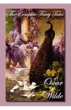 The Complete Fairy Tales of Oscar Wilde