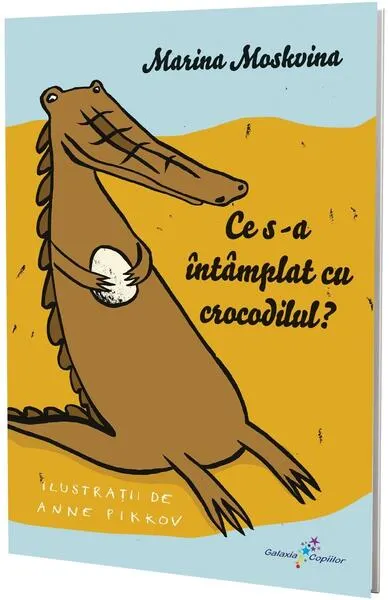 Ce s-a întâmplat cu crocodilul? - Paperback brosat - Marina Moskvina
