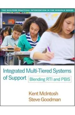 Integrated Multi-Tiered Systems of Support: Blending Rti and Pbis