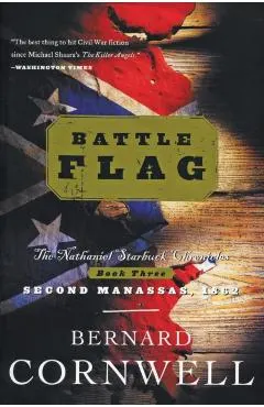 Battle Flag: The Nathaniel Starbuck Chronicles: Book Three