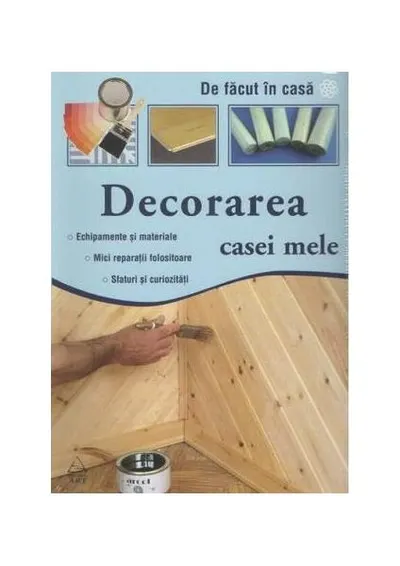 Decorarea casei mele - Paperback brosat - Raluca Niţă
