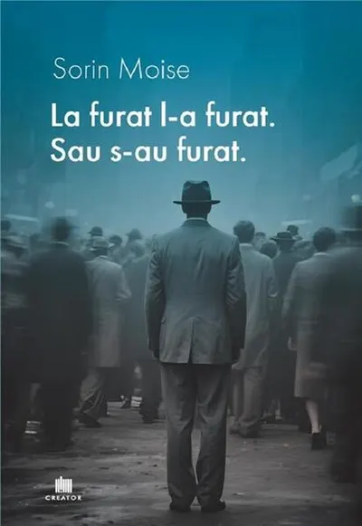 La furat l-a furat. Sau s-au furat - Paperback brosat - Sorin Moise
