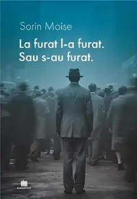 La furat l-a furat. Sau s-au furat - Paperback brosat - Sorin Moise