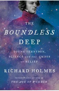 The Boundless Deep: Young Tennyson, Science, and the Crisis of Belief