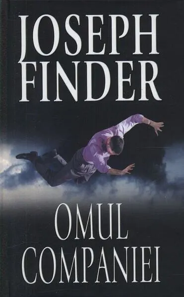 Omul companiei - Hardcover - Joseph Finder