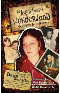 The Road Through Wonderland: Surviving John Holmes