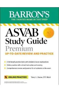 ASVAB Study Guide Premium: 6 Practice Tests + Comprehensive Review + Online Practice