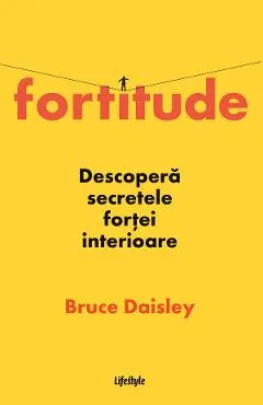 eBook Fortitude. Descopera secretele fortei interioare