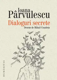 Dialoguri secrete - Paperback brosat - Ioana Pârvulescu