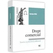 Drept comercial. Teorie si practica judiciara