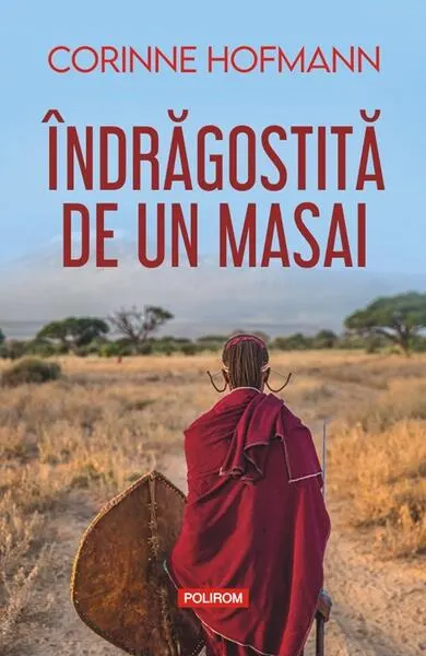 Îndrăgostită de un masai - Paperback brosat - Corinne Hofmann