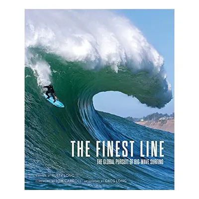 The Finest Line, Rusty Long, Greg Long, Tom Carroll