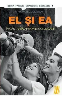 El Si Ea. In Cautarea Armoniei Conjugale