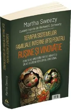 Terapia sistemelor familiale interne (IFS) pentru rusine si vinovatie