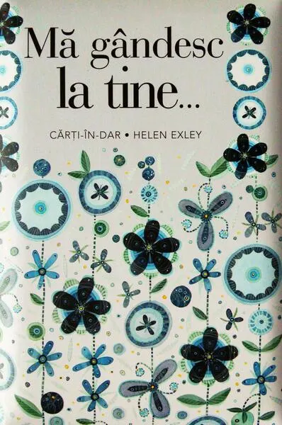 Mă gândesc la tine ... - Hardcover - Helen Exley
