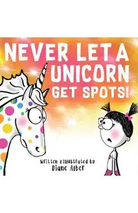 Never Let a Unicorn Get Spots