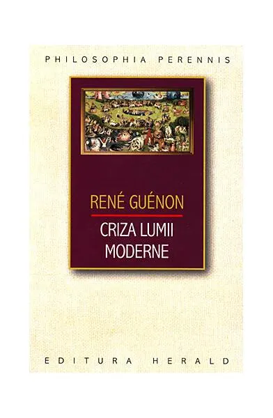 Criza lumii moderne - Paperback - René Guénon