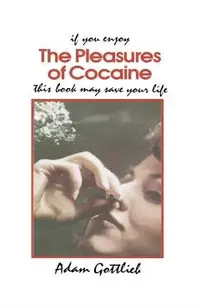 The Pleasures of Cocaine