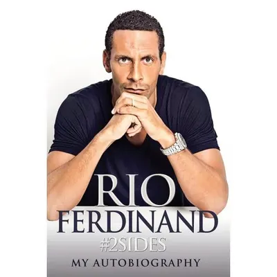 Rio Ferdinand #2sides: My Autobiography