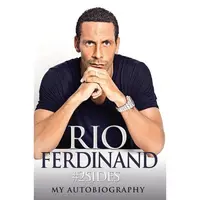 Rio Ferdinand #2sides: My Autobiography