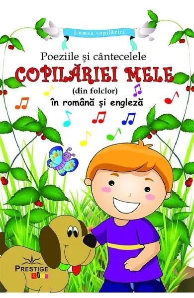 Poeziile și cântecelele copilariei mele (din folclor) în română și engleză - Paperback brosat - ***