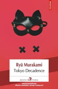 Tokyo Decadence - Paperback brosat - Ryū Murakami
