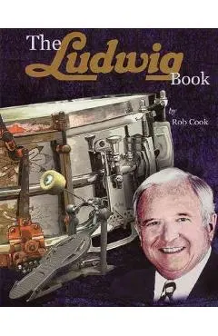 The Ludwig Book: A Business History and Dating Guide