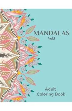 Mandalas Vol.I: Adult Coloring Book