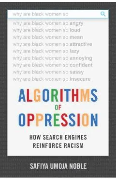 Algorithms of Oppression