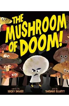 The Mushroom of Doom!