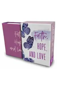 Faith, Hope, and Love (Tiny Book)