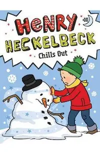 Henry Heckelbeck Chills Out: Volume 10