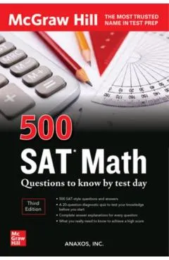 500 SAT Math Questions to Know by Test Day, Third Edition