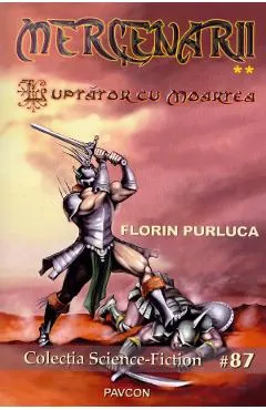 Luptator cu Moartea. Seria Mercenarii. Vol.2