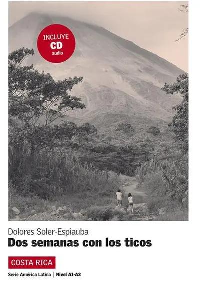 Dos semanas con los ticos - Paperback brosat - Dolores, Soler-Espiauba