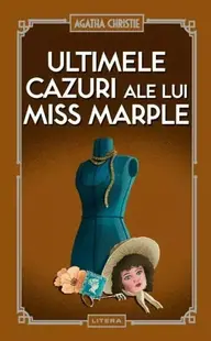 Ultimele cazuri ale lui Miss Marple (Vol. 55) - Hardcover - Agatha Christie