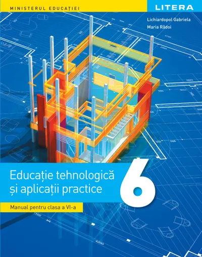 Educatie tehnologica si aplicatii practice. Manual. Clasa a VI-a